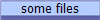 some files